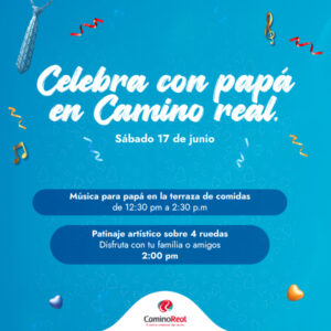 Celebra con papá en Camino Real