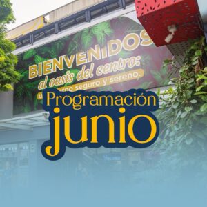 Junio 2025, El mes del Padre llega con muchas sorpresas al Centro Comercial del Centro