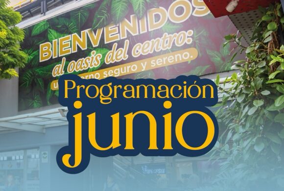 Junio 2025, El mes del Padre llega con muchas sorpresas al Centro Comercial del Centro