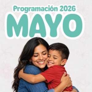 Mayo 2026, llega la programación del mes de madres