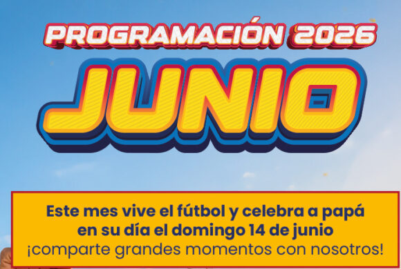 Junio 2026, llega la programación del mes de padres