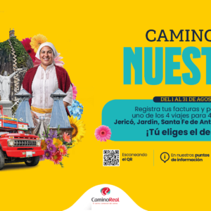 En Agosto el Camino Real te lleva a conocer Antioquia