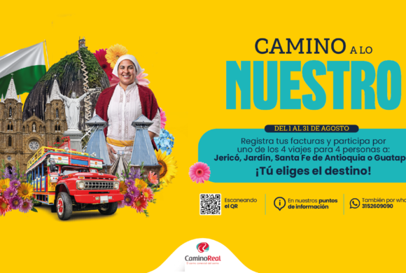 En Agosto el Camino Real te lleva a conocer Antioquia